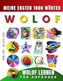 Wolof lernen für Anfänger, meine ersten 1000 Wörter: Zweisprachiges Wolof-Deutsch-Lernbuch für Kinder...