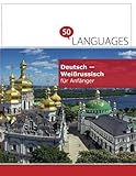 Deutsch - Weißrussisch für Anfänger: Ein Buch in 2 Sprachen