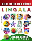 Lingala lernen für Anfänger, meine ersten 1000 Wörter: Zweisprachiges Lingala-Deutsch-Lernbuch für...